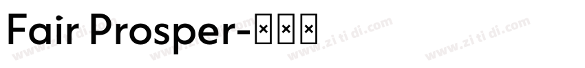 Fair Prosper字体转换 Fair Prosper字体转换
